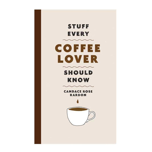 Stuff Every Coffee Lover Should Know - Postboxed